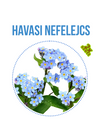 Havasi nefelejcs növény nevelő szett